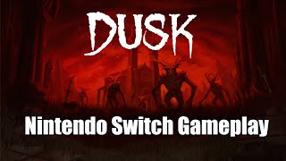 DUSK (Nintendo Switch) Gameplay (1080p 60fps)