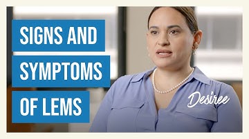 Desiree: Signs and Symptoms of Lambert-Eaton Myasthenic Syndrome (LEMS)