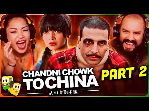 Part 2 - CHANDNI CHOWK TO CHINA Movie Reaction! | Akshay Kumar | Deepika Padukone
