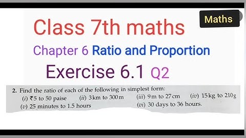class 7th maths | Chapter 6 Ratio and proportion | Ex 6.1 Q2 | ICSE BOARD