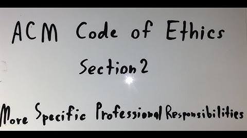 ACM Code of Ethics Section 2