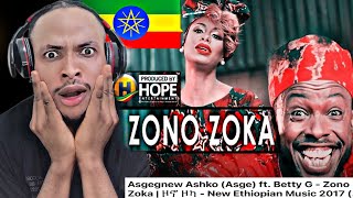 🇳🇬React | Asgegnew Ashko (Asge) ft. Betty G - Zono Zoka | ዞኖ ዞካ - Ethiopian Music(Official Video)