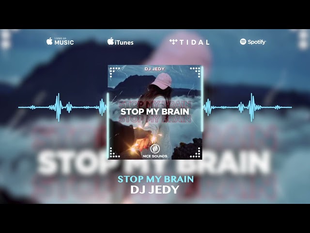 Dj Jedy - Stop My Brain