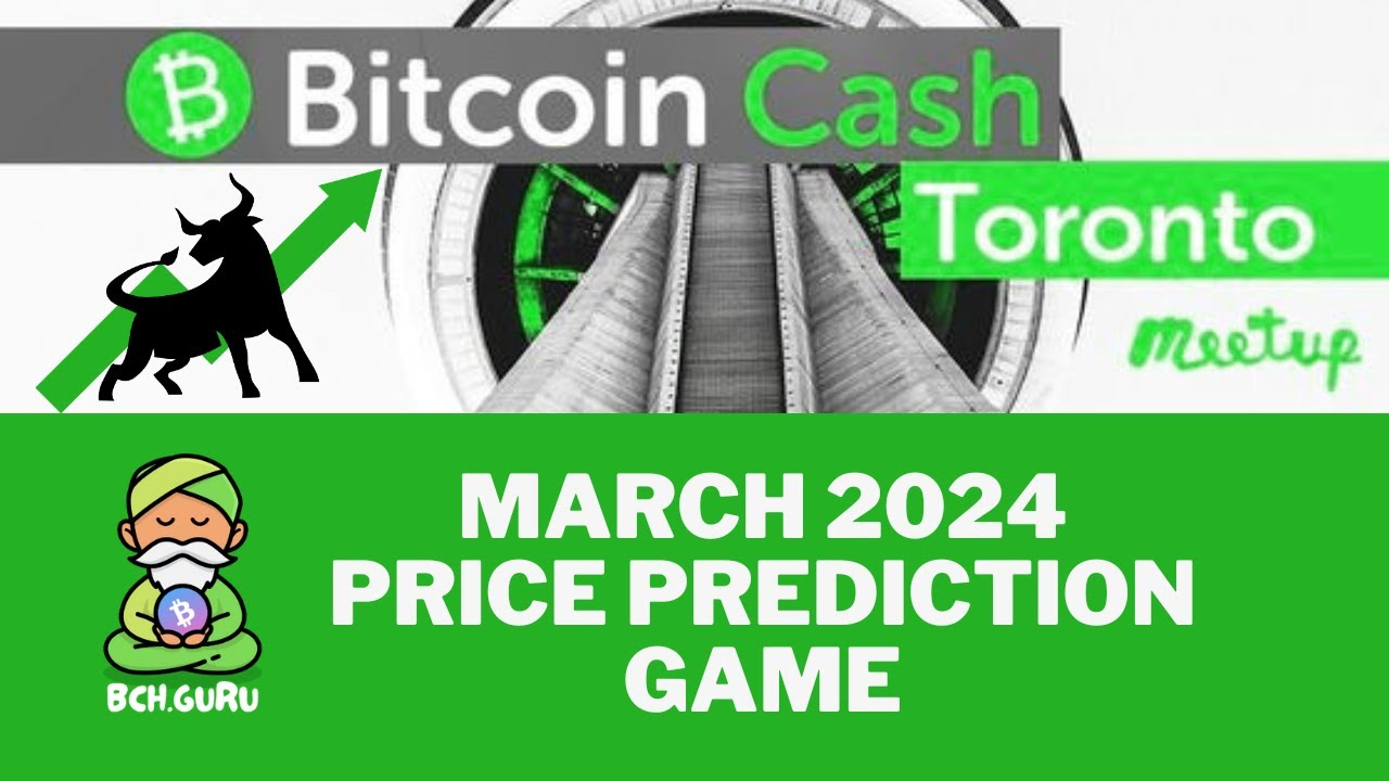 Bitcoin Cash Toronto Meetup 2024 - BCH GURU Price Prediction