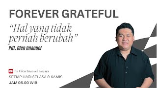 Glen Imanuel forevergrateful  Hal Yang Tidak Pernah Berubah