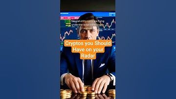 Cryptos you should have on your radar