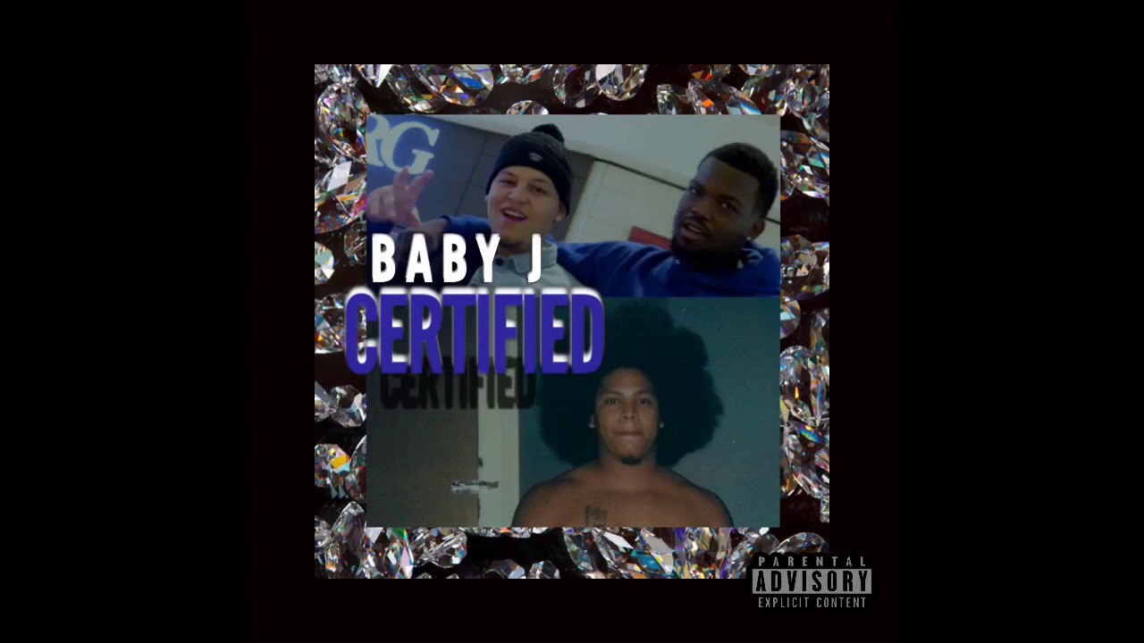 CERTIFIED - BABY J [Official Audio] - YouTube