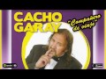 Cacho Garay "Compañero de viaje". Full Album. Los mejores cuentos y chistes de Cacho Garay