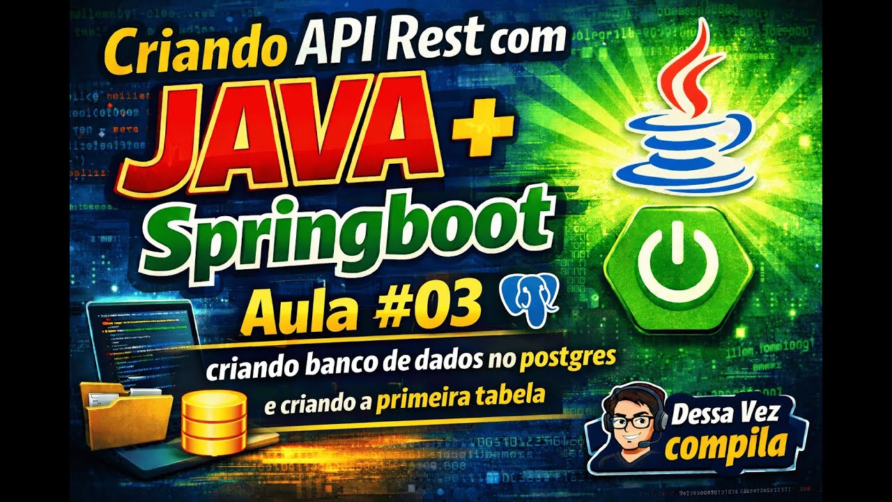 Criando API Rest com Springboot  - Aula 03 - Conectando o banco e criando primeira tabela