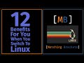 12 Surprising Benefits To You When You Make The Switch To Linux