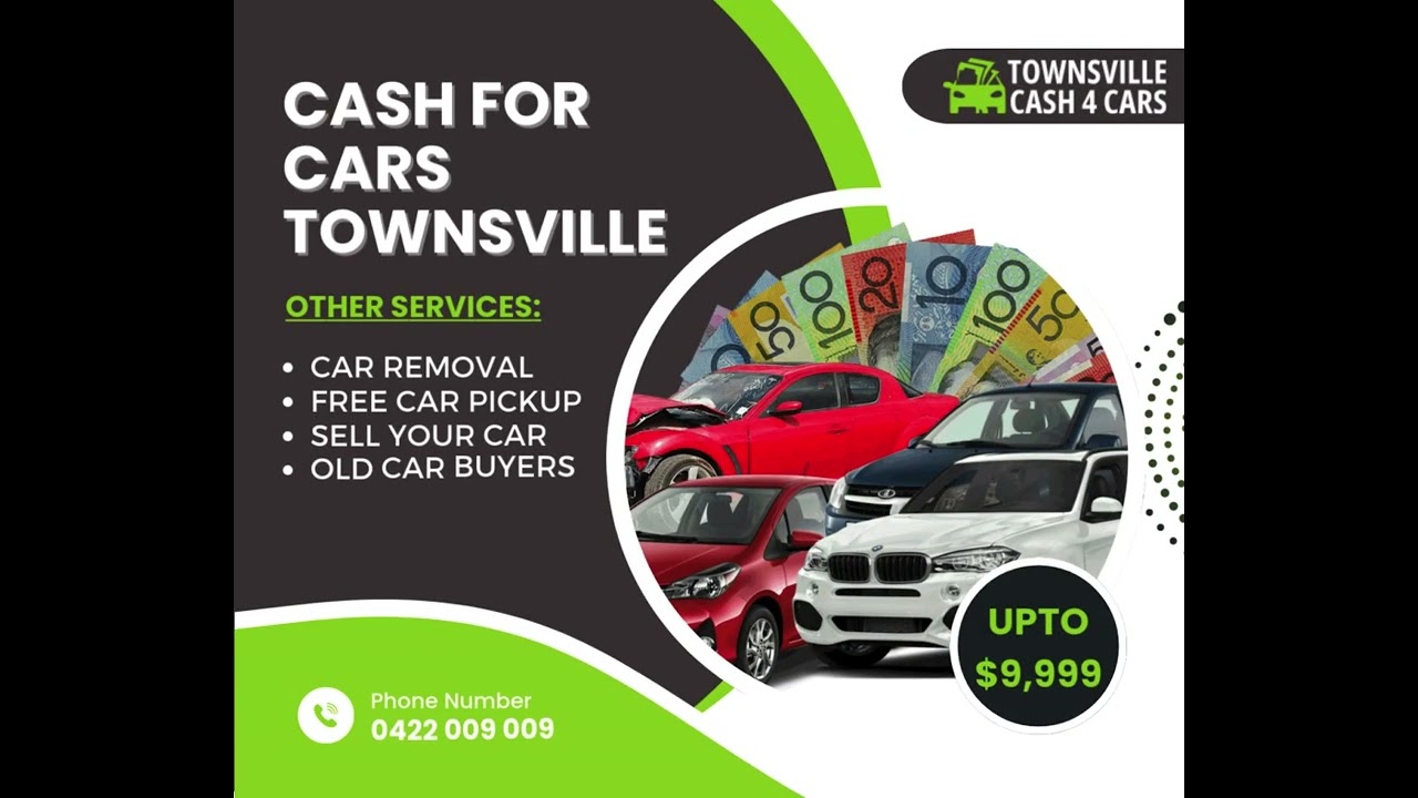 Cash for Cars Townsville – Up to $9,999 Cash! 💰🚗 Free Pickup
