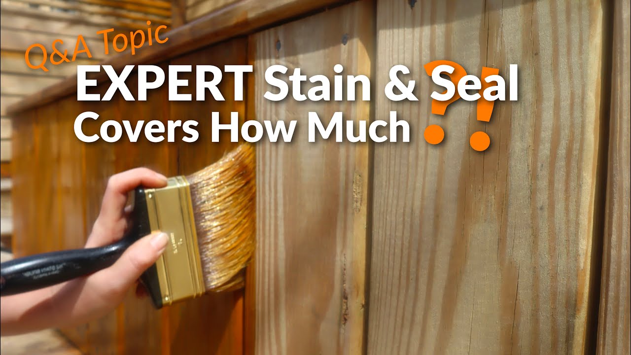 EXPERT Stain & Seal - How Much Does it Cover?