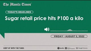 KUWTT: Sugar retail price hits P100 a kilo | Aug. 5, 2022 screenshot 1