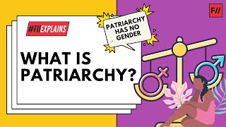 What is Patriarchy? | Feminism in India