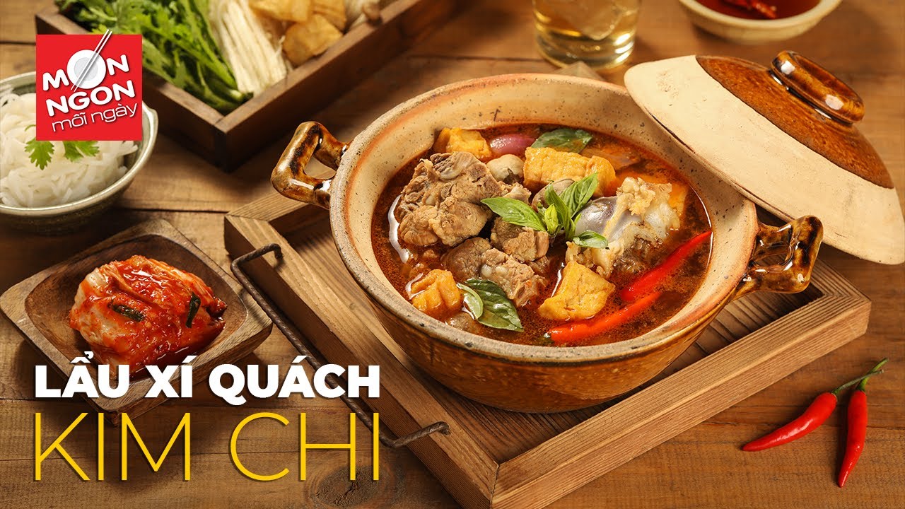 Cách làm LẨU XÍ QUÁCH KIM CHI thử là mê tít | MÓN NGON... - youtube