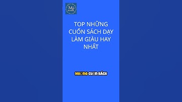 Top những cuốn sách dạy làm giàu nên đọc trong đời