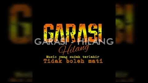 GARASI - HILANG (ost GARASI Movie)