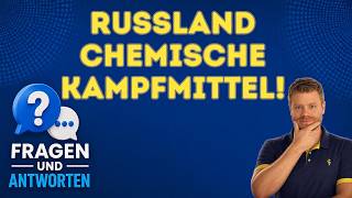 So setzt Russland chemische Kampfmittel ein!