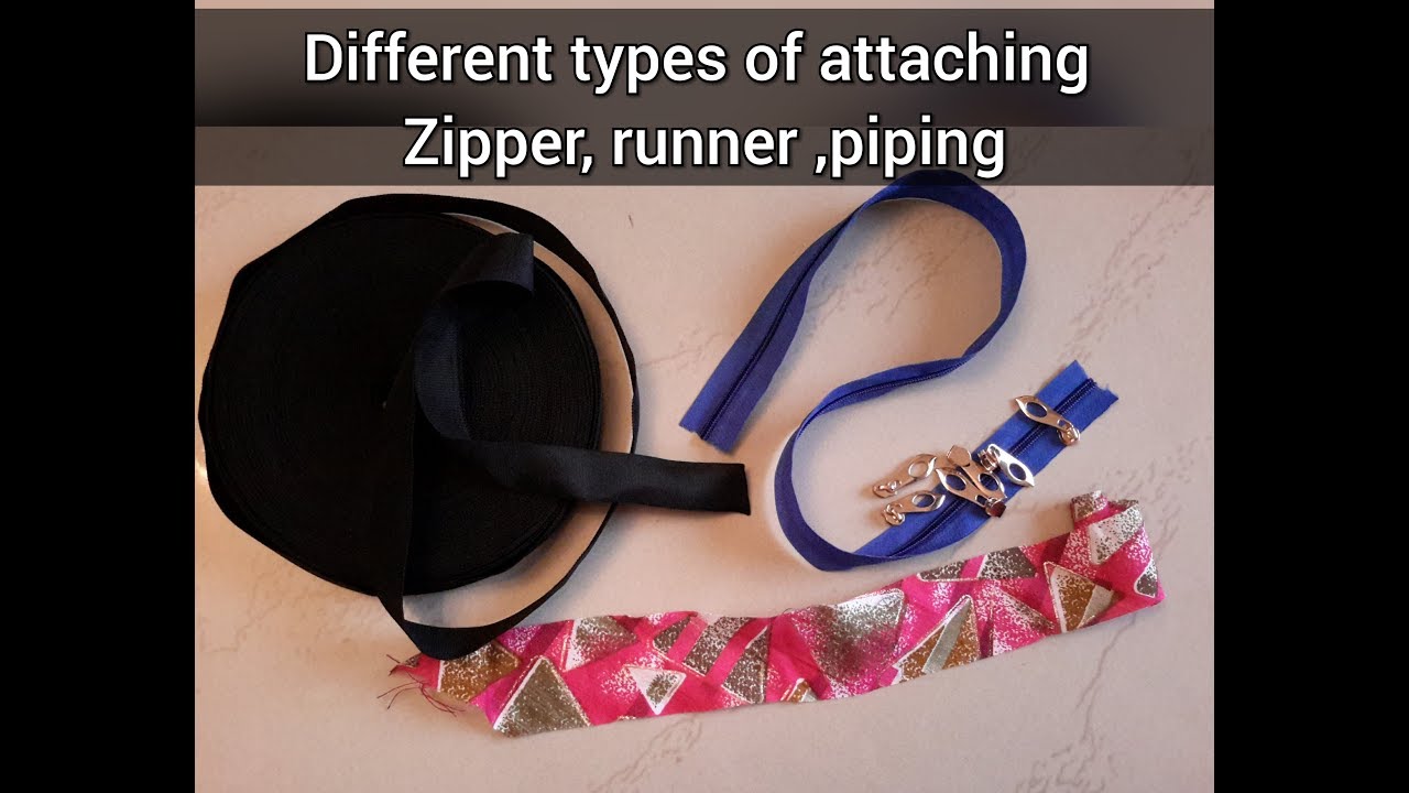 Zipper Runner Types differnt types for attaching a piping ,zipper and a runner to fabric ...