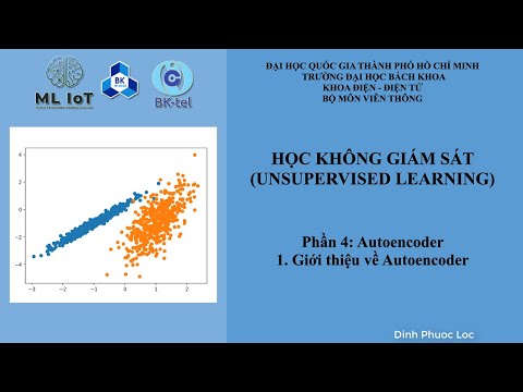Unsupervised Learning 04-1 - AutoEncoder - Giới thiệu