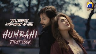 Humrahi - First Look Released Ft. Danish Taimoor \u0026 Hiba Bukhari | Geo Tv | Season 2 