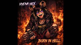 Hyena Hex - Born In Hell 