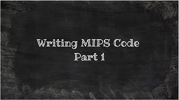 Writing MIPS Code Part 1
