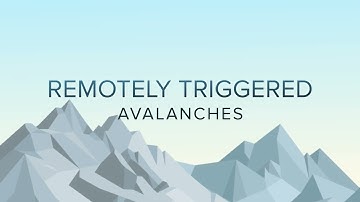 Remotely Triggered Avalanches