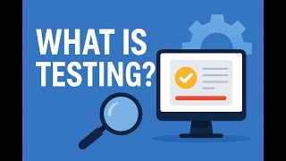 What Is Testing?