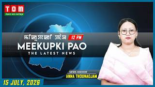 TOM TV - MEEKUPKI PAO || 15 JULY 2026 || 12:00 PM