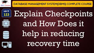 L123: Explain Checkpoints and How Does it helps in reducing recovery time | DBMS Lectures in Hindi Wealth