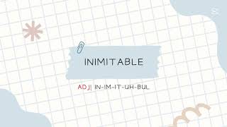 ENGLISH WORD OF THE DAY - INIMITABLE
