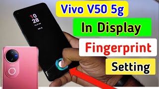 Vivo v50 5g in display fingerprint setting/Vivo v50 fingerprint screen lock/fingerprint screenshot 4