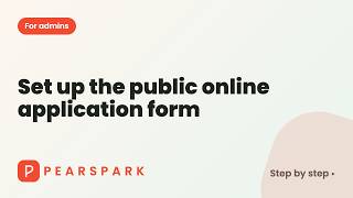 Details How to set up the public online application form | Pearspark how-to News
