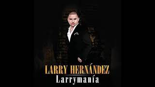 Larry Hernandez - El Señor de la Leña