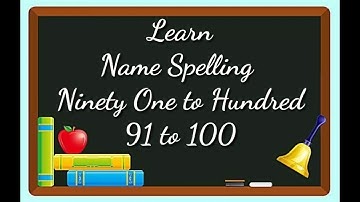 Number with Spelling Ninety One to Hundred | Nursery Rhymes