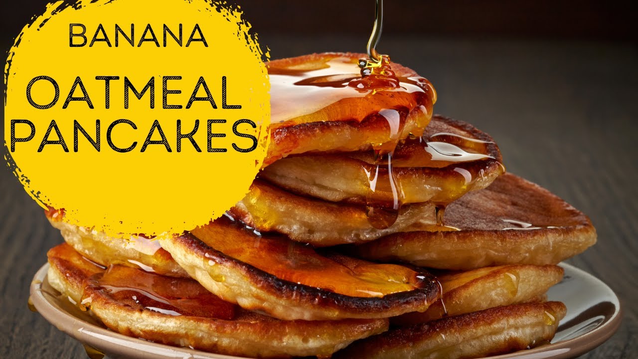 Fluffy Banana Oatmeal Pancakes How to make healthy pancakes for