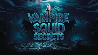 The Deep Sea Secrets Of The Vampire Squid