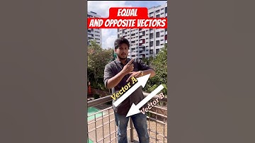 Equal and Opposite Vectors | Equal Vectors | Opposite Vectors | Angle between equal and opposite vec