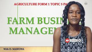 Agriculture F1 Topic 5 Part 1: Farm Business Management - YEN MALAWI