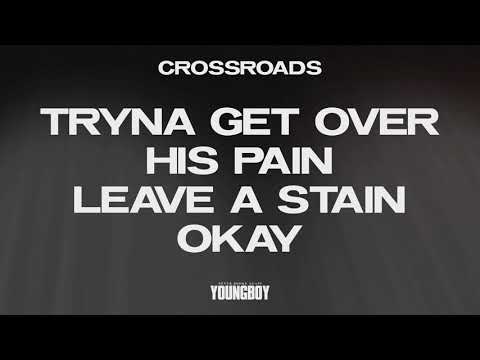 YoungBoy Never Broke Again -Crossroads [Official Lyric Video]