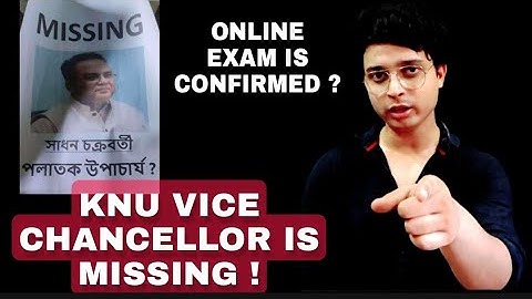 KNU ONLINE EXAMINATION CONFIRMED ?||SADHAN CHAKRABORTY VICE CHANCELLOR OF KNU IS MISSING😲||ANALYSIS