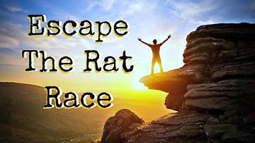 Escape The Rat Race - Motivational Video