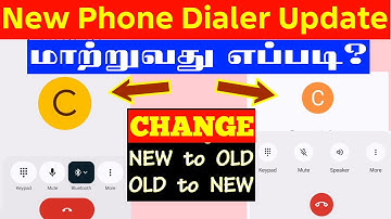 Google Phone Dialer New Update Remove in Tamil | Phone Dialer Change Problem | Change New to Old