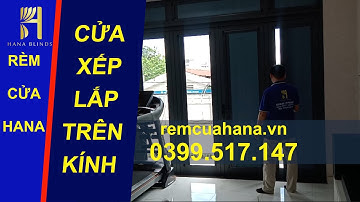 Cửa Xếp Lắp Trên Kính Lên Đẹp Không Tưởng #remcuahana