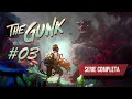 The Gunk - #03 Serie completa - Exploración y aventuras con pinceladas de plataformas y acción.