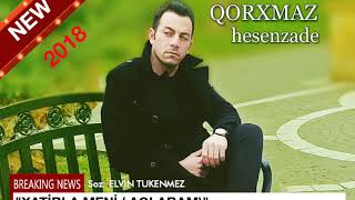 Xatirla Sevgilim Super Seirler Azeri Seir Qorxmaz Hesenzade