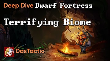 Deep Dive Dwarf Fortress: How to survive in a terrifying biome with DasTactic