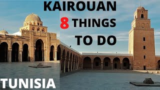 TUNISIA KAIROUAN Top Best 8 Things to do | Amazing experience (True story)