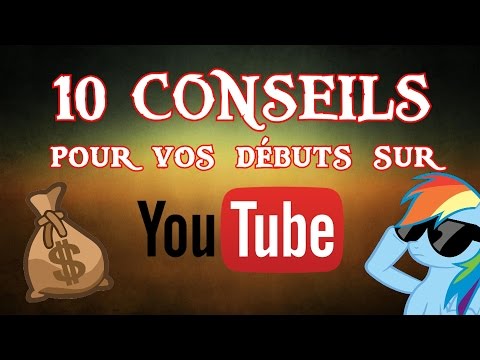10 Conseils pour vos débuts sur YouTube